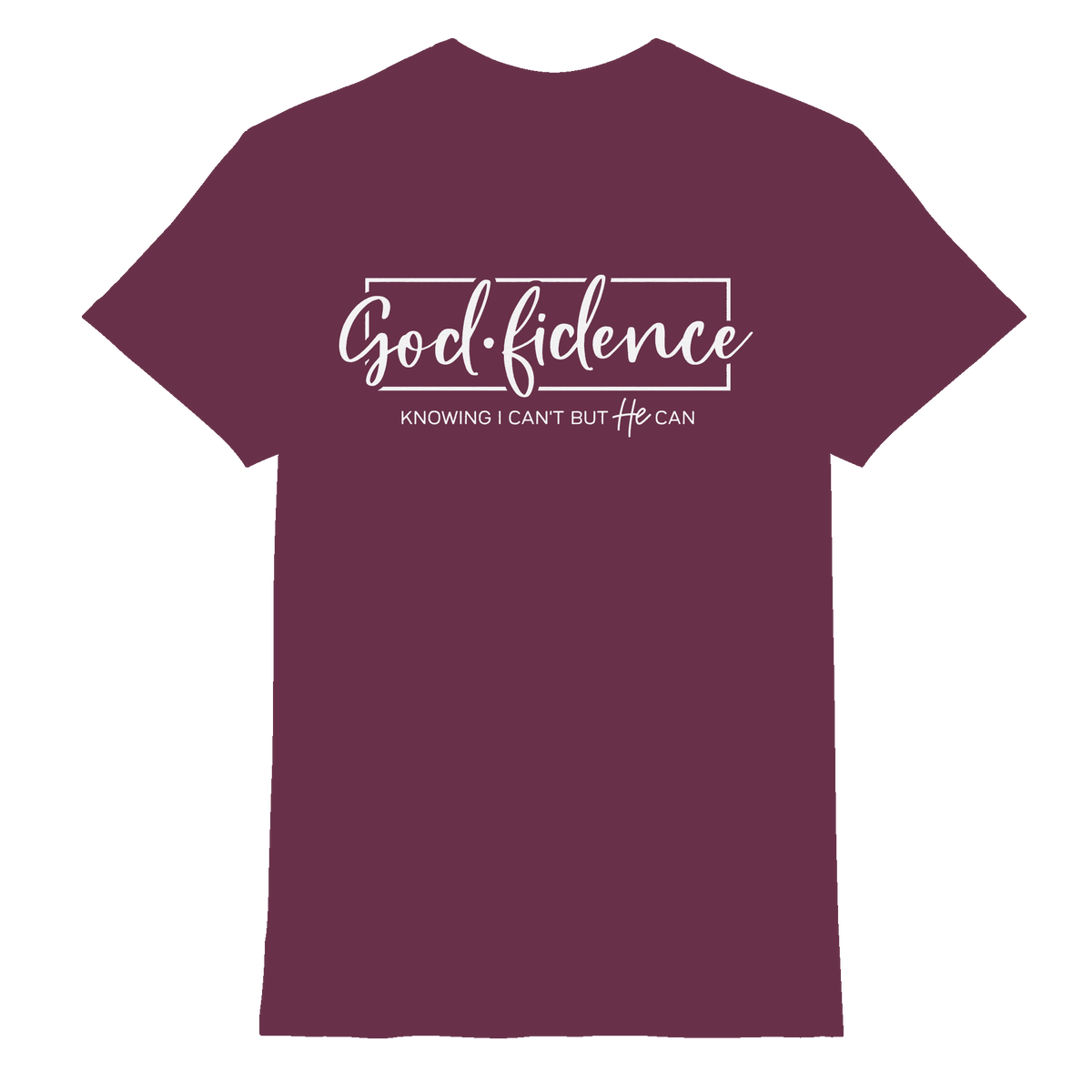 God.fidence – Knowing I can’t but He can | Christliche Kleidung - Premium Shirt - Unisex-Shirts - Burgundy - GfoitMa