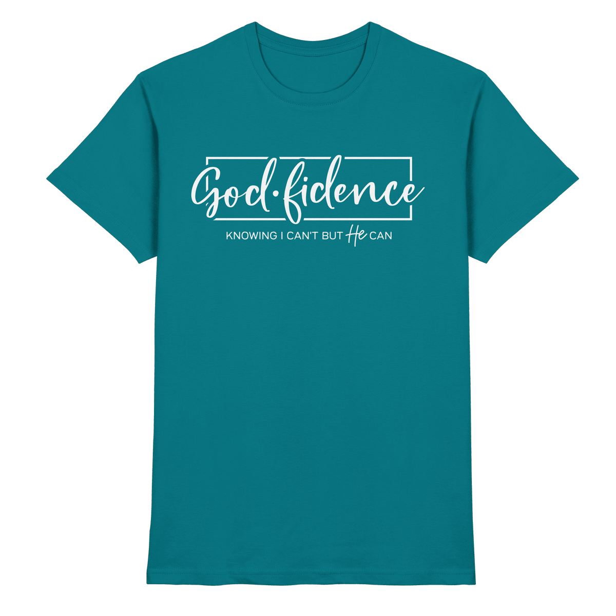 God.fidence – Knowing I can’t but He can | Christliche Kleidung - Premium Shirt - Unisex-Shirts - Diva Blue - GfoitMa