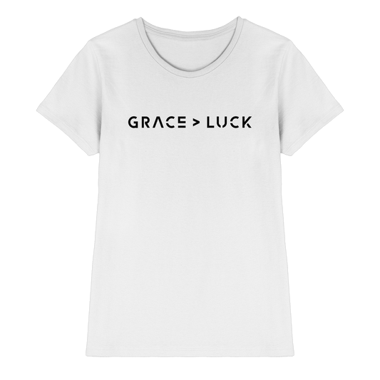 Grace > Luck | Christliches Design über Gottes Gnade - Ladies Premium Shirt - Lady-Shirts - White - GfoitMa