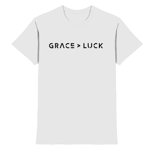 Grace > Luck | Christliches Design über Gottes Gnade - Premium Shirt - Unisex-Shirts - White - GfoitMa