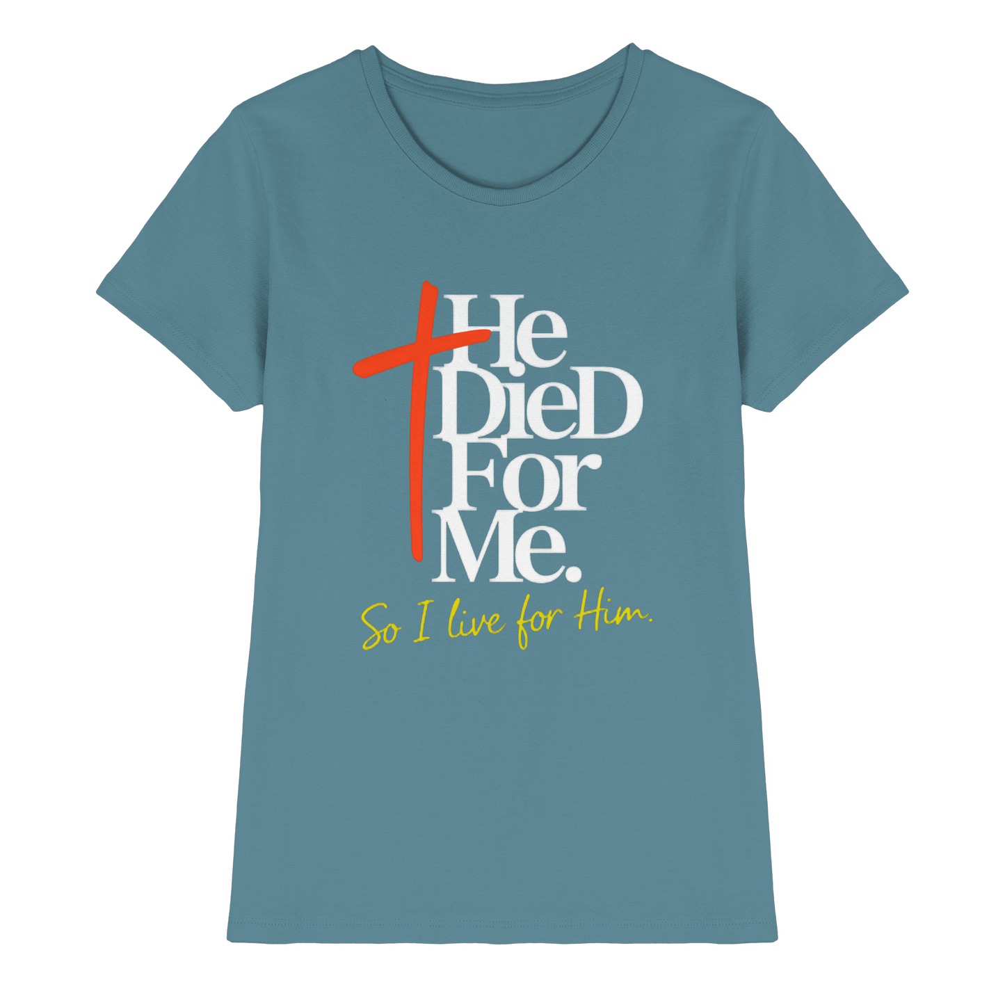 He Died for Me – Christliches Design mit Statement - Ladies Premium Shirt - Lady-Shirts - Stone Blue - GfoitMa