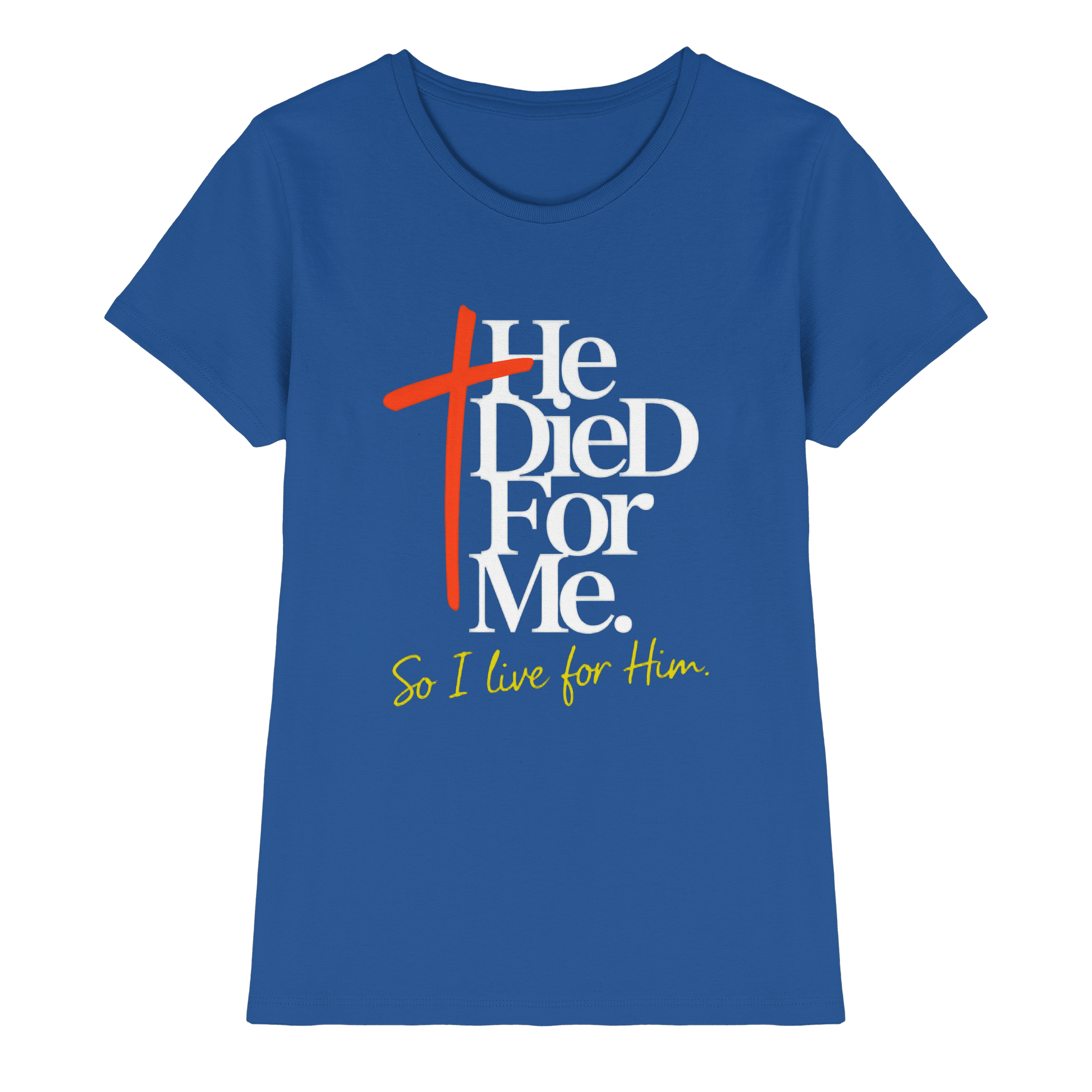 He Died for Me – Christliches Design mit Statement - Ladies Premium Shirt - Lady-Shirts - Royal Blue - GfoitMa