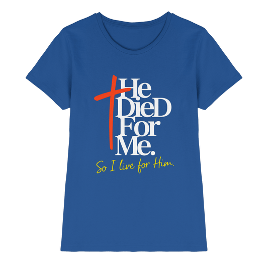 He Died for Me – Christliches Design mit Statement - Ladies Premium Shirt - Lady-Shirts - Royal Blue - GfoitMa