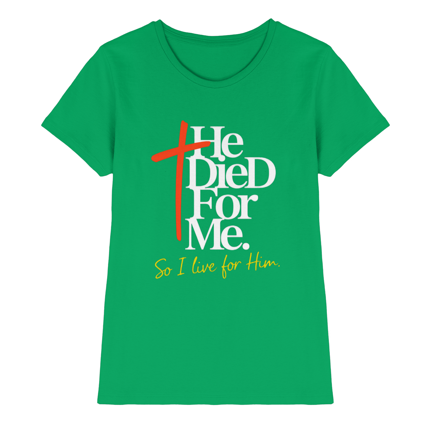 He Died for Me – Christliches Design mit Statement - Ladies Premium Shirt - Lady-Shirts - Kelly Green - GfoitMa