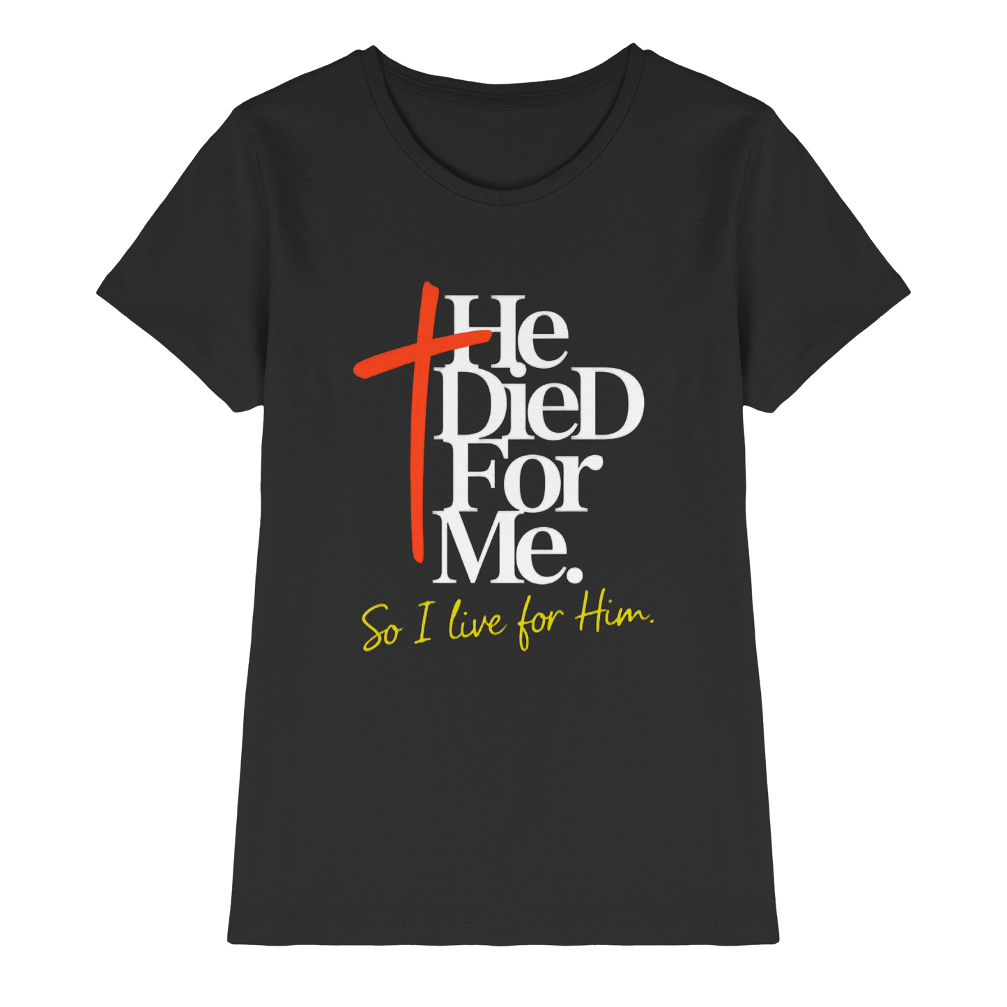 He Died for Me – Christliches Design mit Statement - Ladies Premium Shirt - Lady-Shirts - Black - GfoitMa