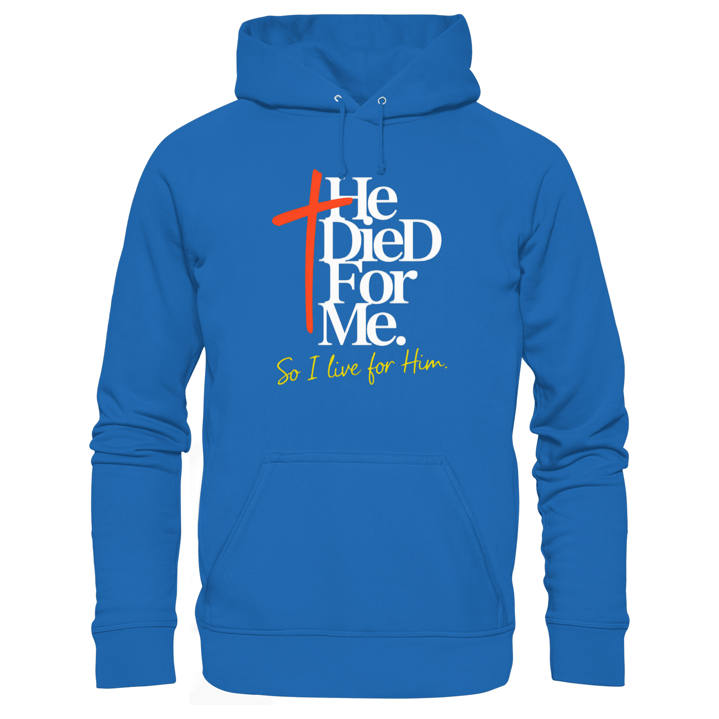 He Died for Me – Christliches Design mit Statement - Premium Unisex Hoodie - Hoodies - Royal Blau - GfoitMa