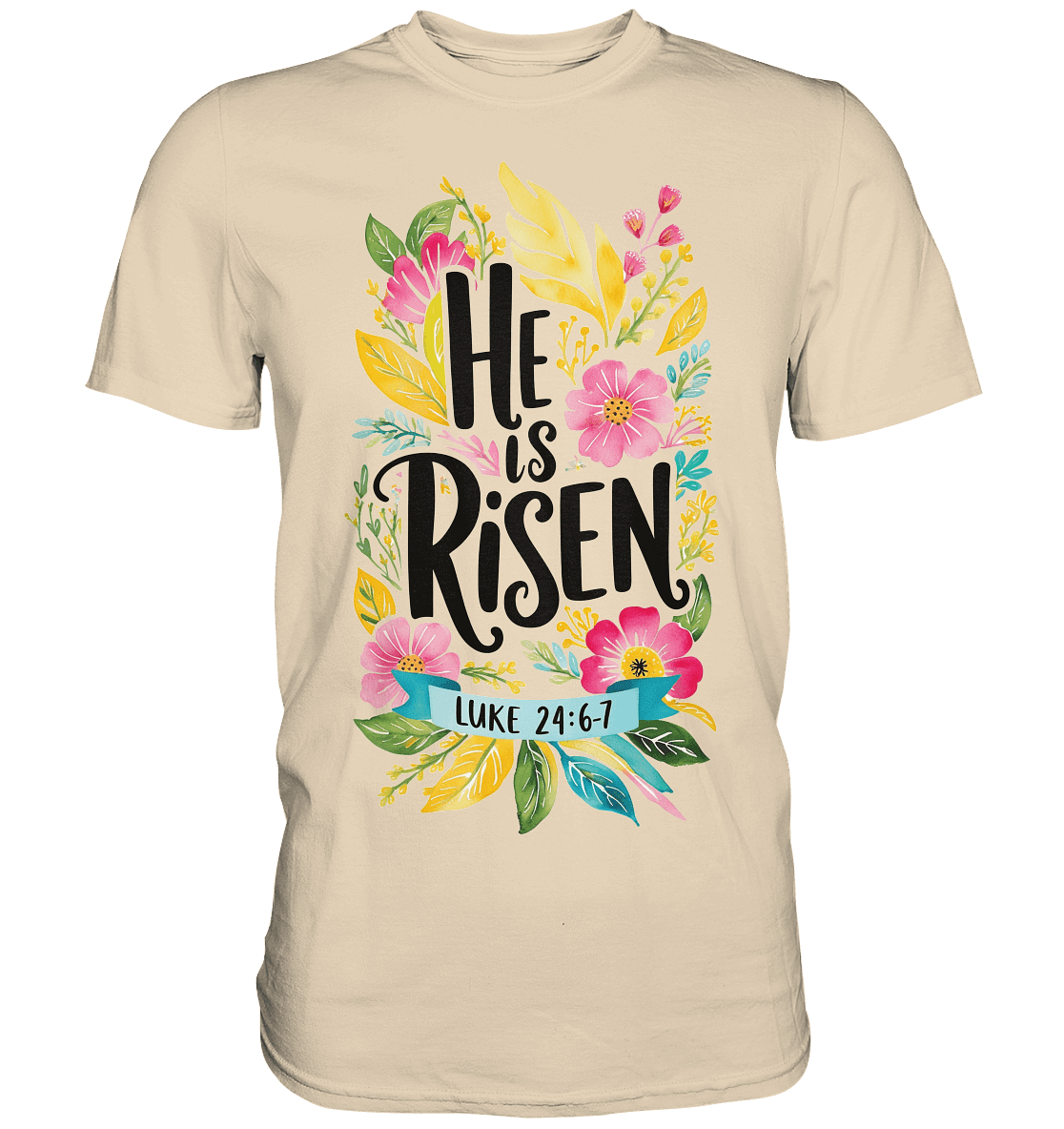 He Is Risen – Die Schönheit der Auferstehung (Vorne) | Christliche Kleidung - Premium Shirt - Unisex-Shirts - Sand - GfoitMa