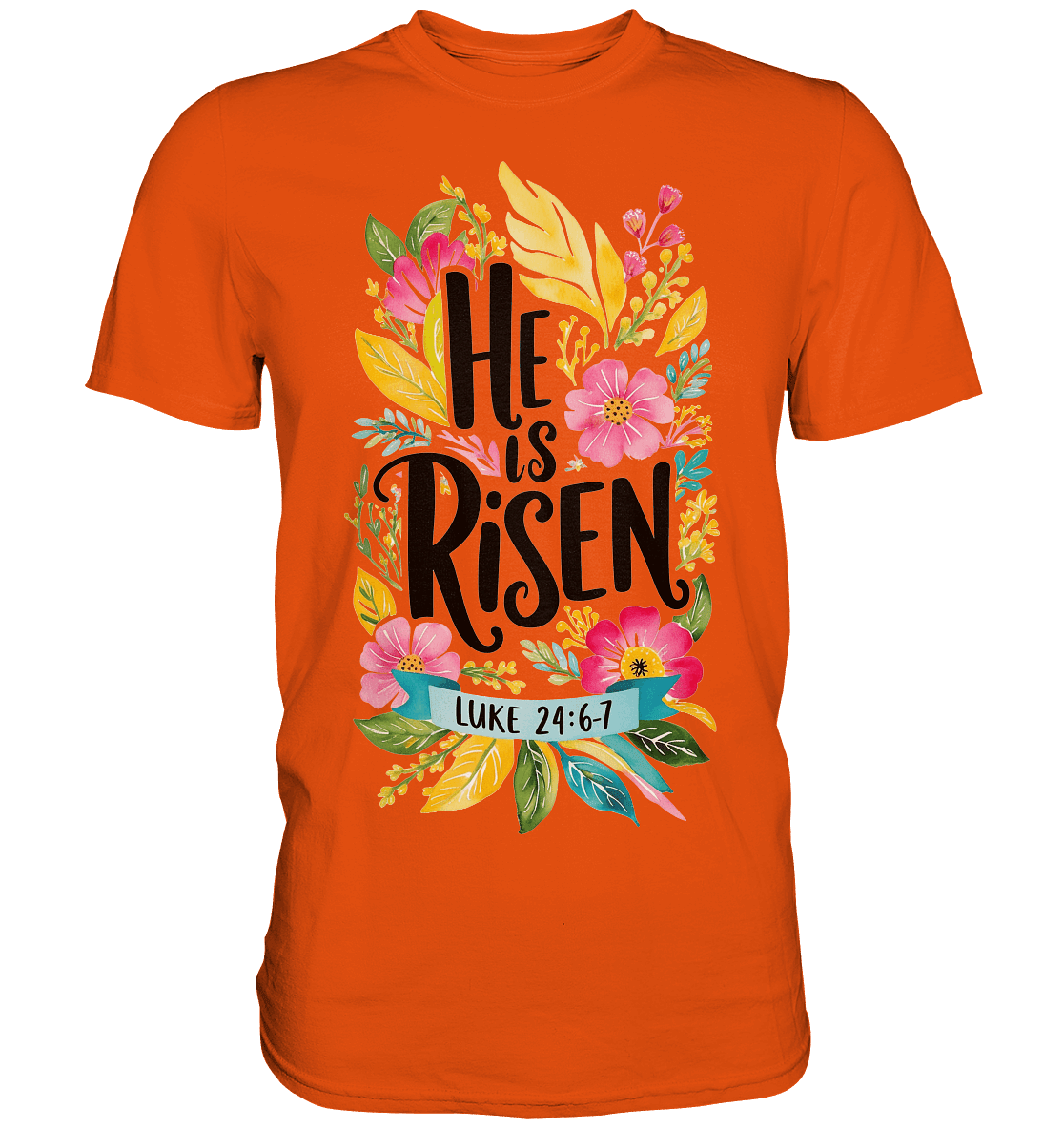 He Is Risen – Die Schönheit der Auferstehung (Vorne) | Christliche Kleidung - Premium Shirt - Unisex-Shirts - Orange - GfoitMa