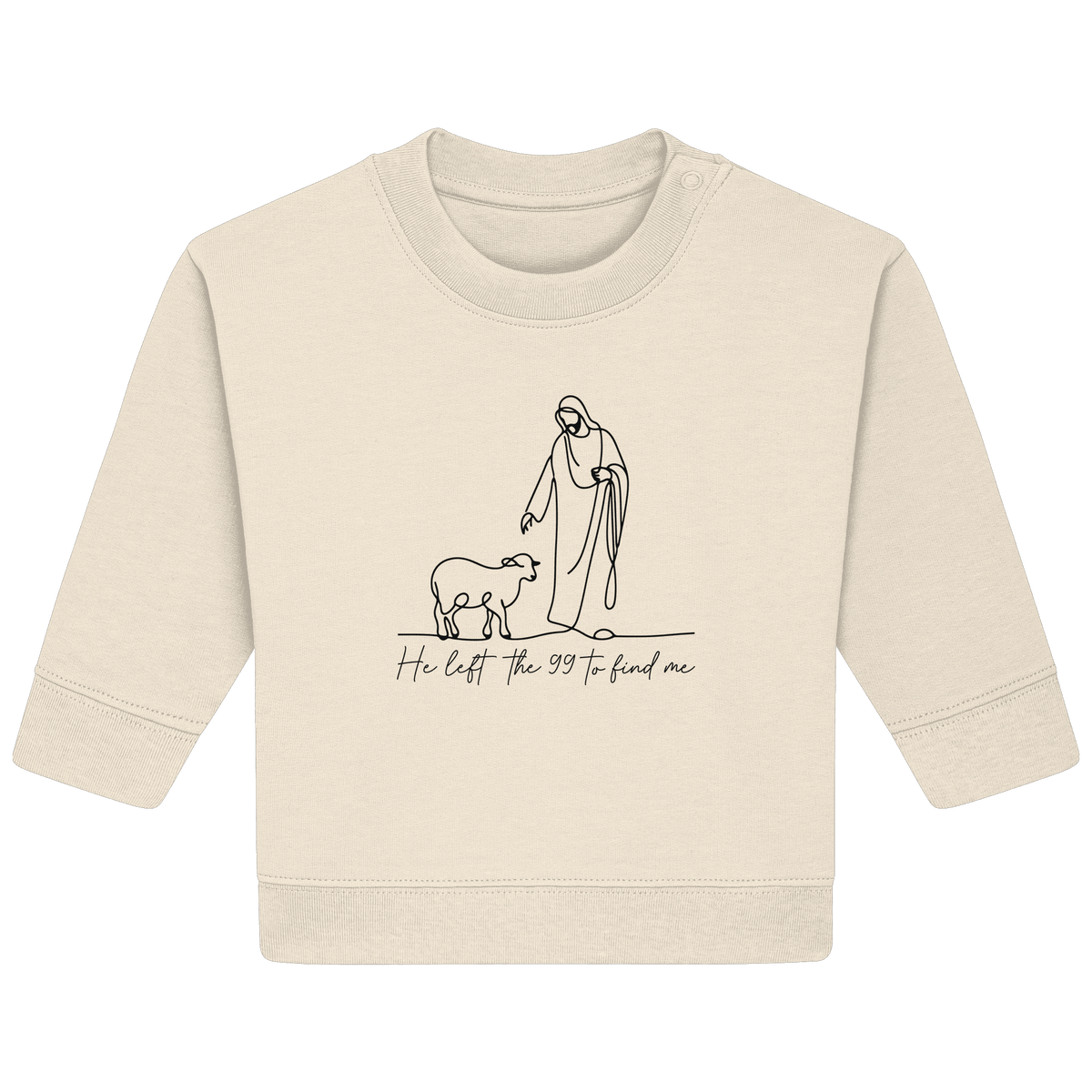 He Left the 99 to Find Me – Kraftvolle Botschaft in minimalistischem Design | Christliche Kleidung - Baby Organic Sweatshirt - Kids & Babys - Natural Raw - GfoitMa