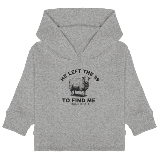 He Left the 99 to Find Me | Persönliches Glaubensbekenntnis - Baby Organic Hoodie - Kids & Babys - Heather Grey - GfoitMa