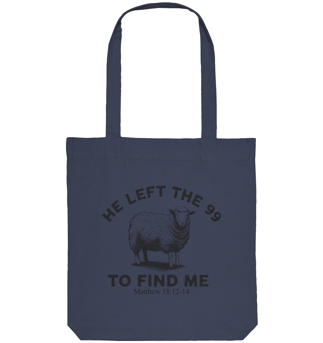 He Left the 99 to Find Me | Persönliches Glaubensbekenntnis - Organic Tote-Bag - Taschen - Midnight Blue - GfoitMa