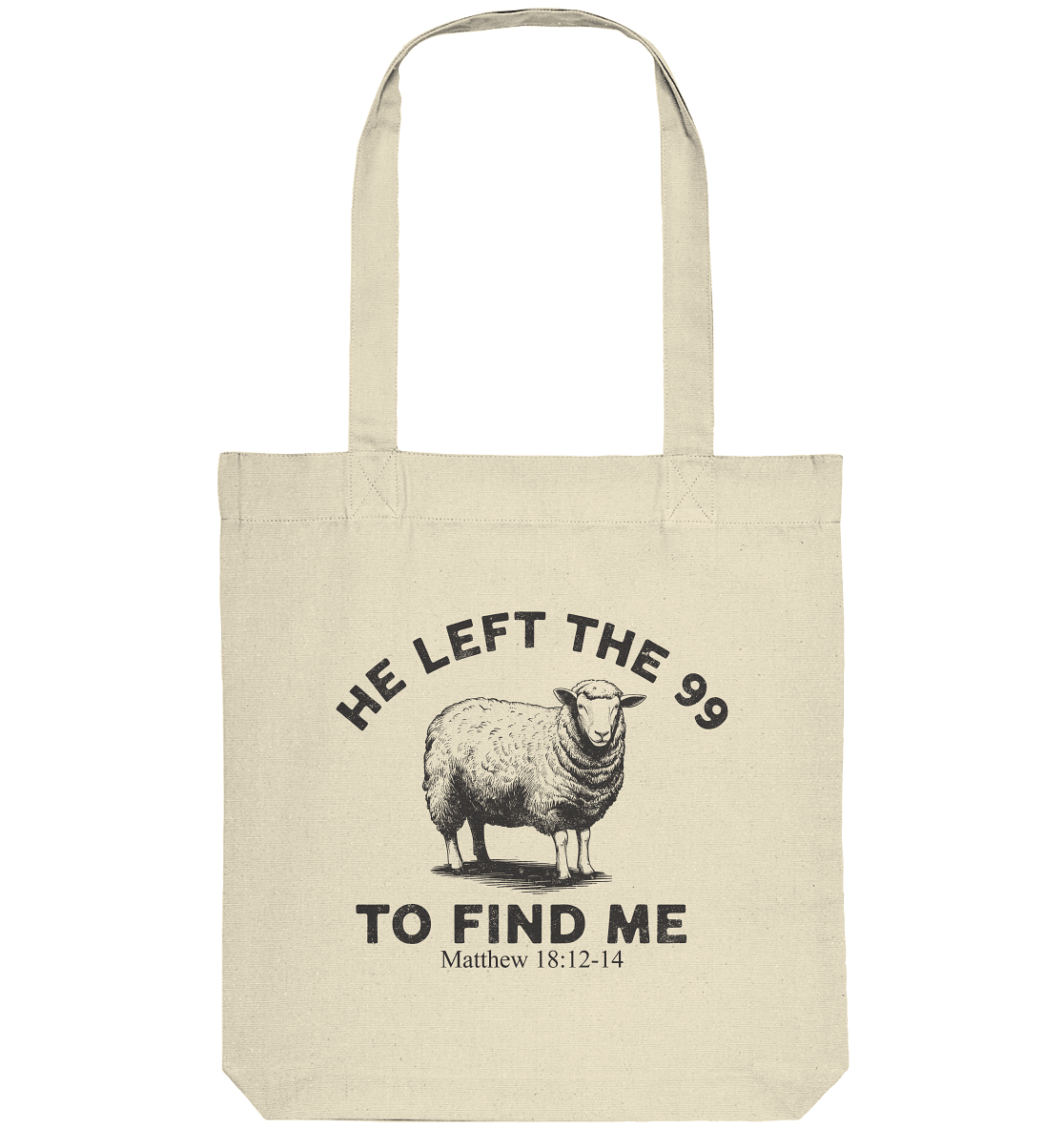 He Left the 99 to Find Me | Persönliches Glaubensbekenntnis - Organic Tote-Bag - Taschen - Natural - GfoitMa