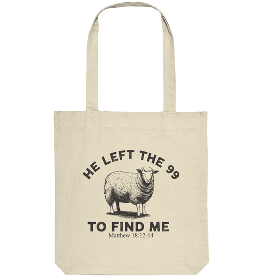 He Left the 99 to Find Me | Persönliches Glaubensbekenntnis - Organic Tote-Bag - Taschen - Natural - GfoitMa