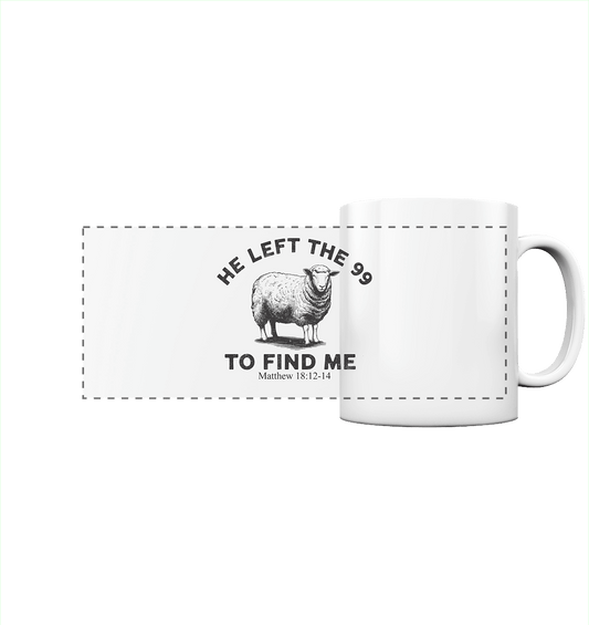 He Left the 99 to Find Me | Persönliches Glaubensbekenntnis - Panorama Tasse - Trinkgefäße - White glossy - GfoitMa