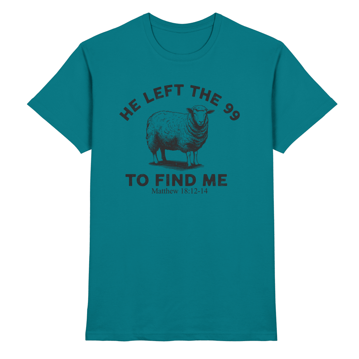 He Left the 99 to Find Me | Persönliches Glaubensbekenntnis - Premium Shirt - Unisex-Shirts - Diva Blue - GfoitMa