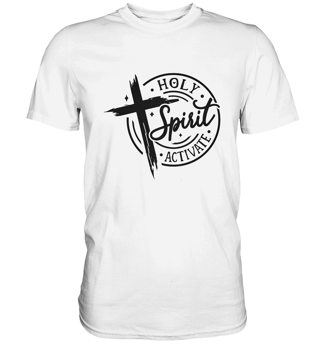 Holy Spirit Activate – Kraft durch den Geist Gottes - Premium Shirt - Unisex-Shirts - White - GfoitMa