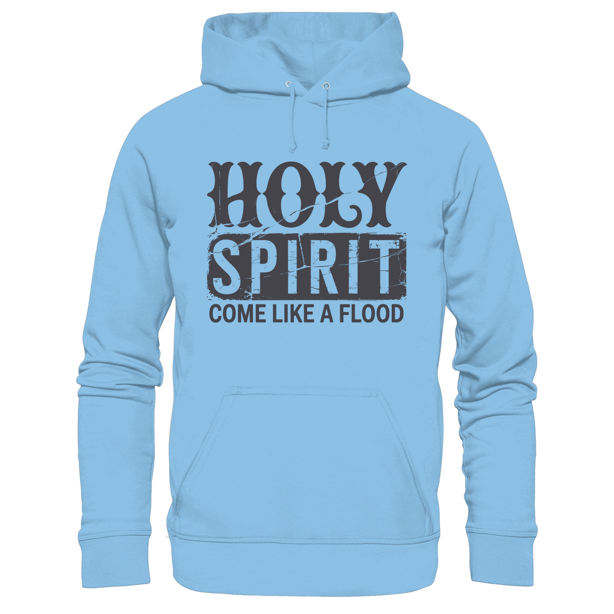 Holy Spirit, Come Like a Flood – Erfüllt von Gottes Gegenwart | Christliches Geschenk - Kids Premium Hoodie - Kids & Babys - Sky Blue - GfoitMa
