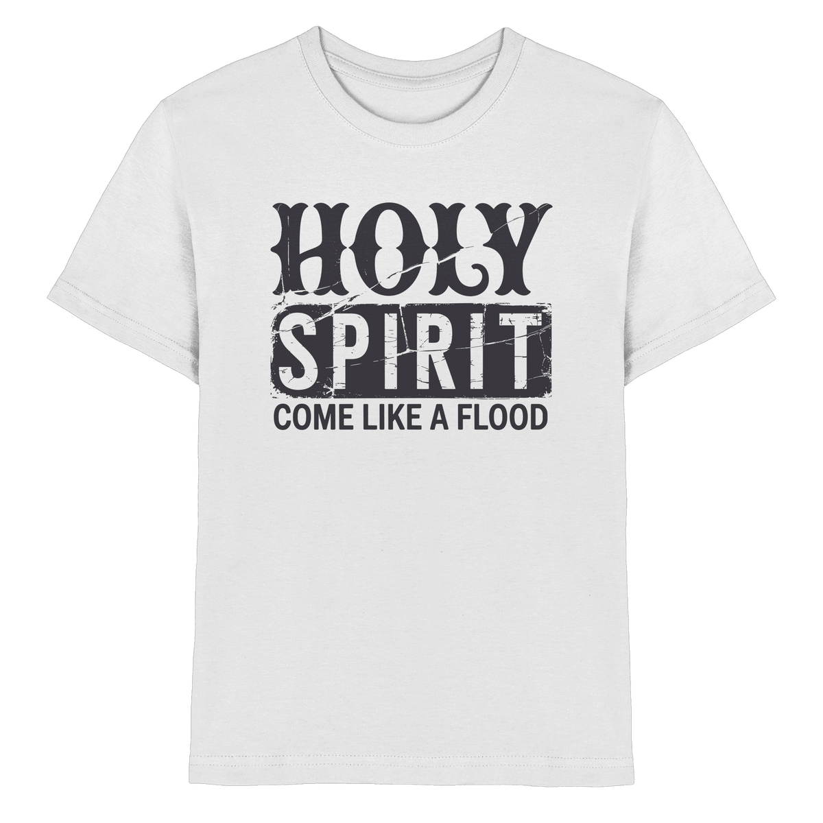 Holy Spirit, Come Like a Flood – Erfüllt von Gottes Gegenwart | Christliches Geschenk - Kids Premium Shirt - Kids & Babys - White - GfoitMa