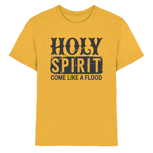 Holy Spirit, Come Like a Flood – Erfüllt von Gottes Gegenwart | Christliches Geschenk - Kids Premium Shirt - Kids & Babys - Gold - GfoitMa