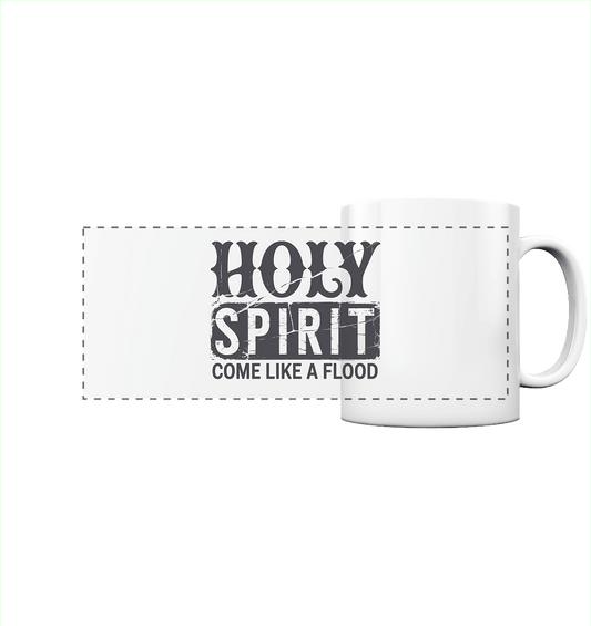 Holy Spirit, Come Like a Flood – Erfüllt von Gottes Gegenwart | Christliches Geschenk - Panorama Tasse - Trinkgefäße - White glossy - GfoitMa