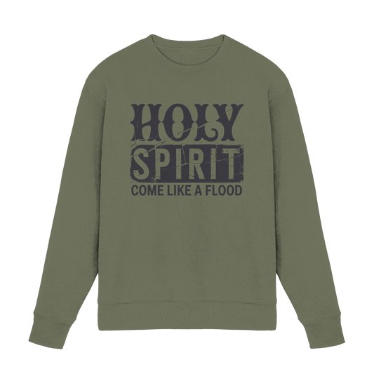 Holy Spirit, Come Like a Flood – Erfüllt von Gottes Gegenwart | Christliches Geschenk - Premium Sweatshirt - Sweatshirts - Classic Olive - GfoitMa