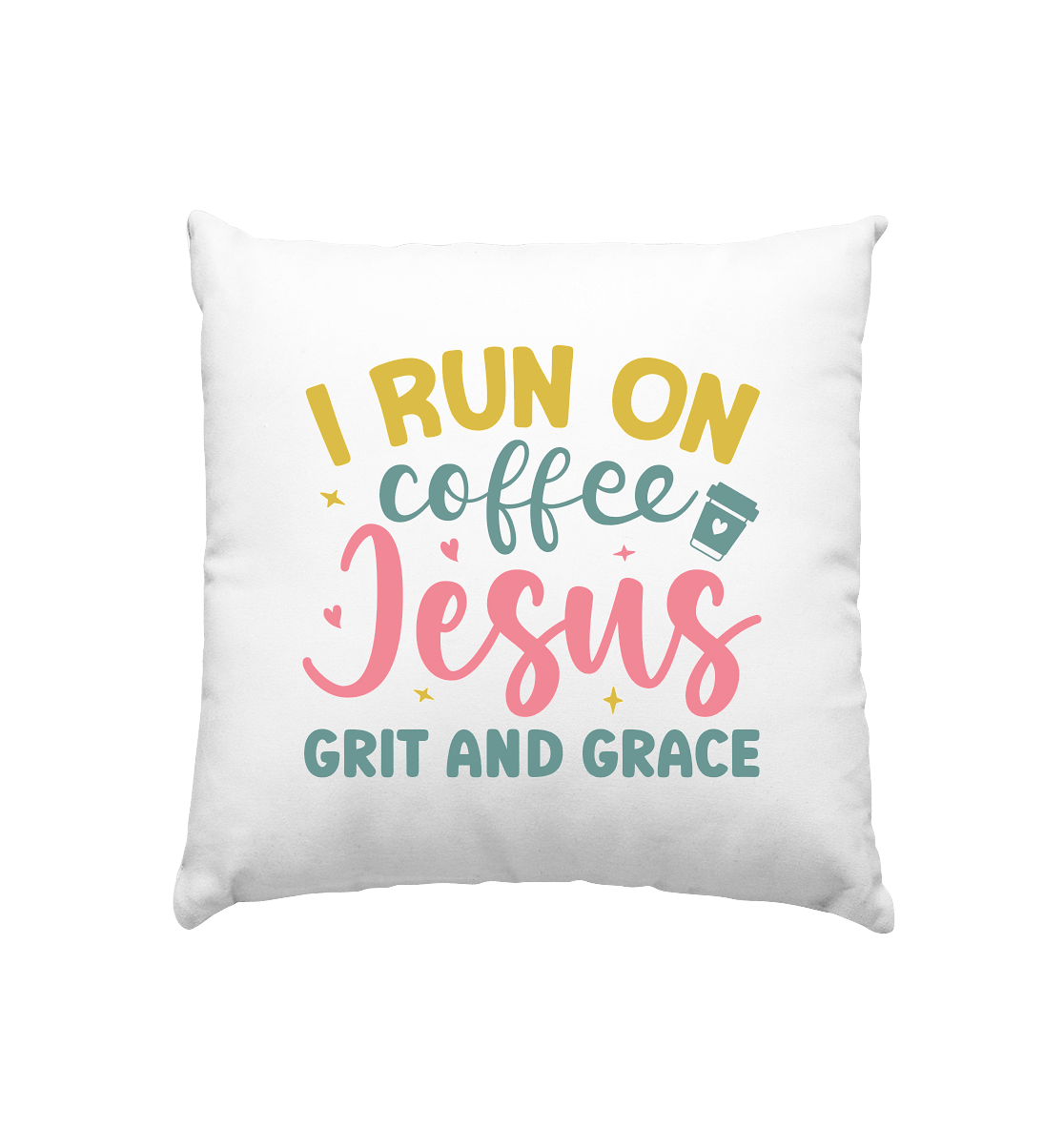 I run on coffee, Jesus, grit and grace | Christliche Produkte - Kissen 40x40cm - Home & Living - Weiss satiniert - GfoitMa