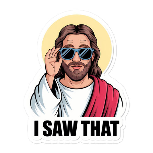 I Saw That – Jesus mit Sonnenbrille - Blasenfreie Aufkleber - 5.5″×5.5″ - GfoitMa