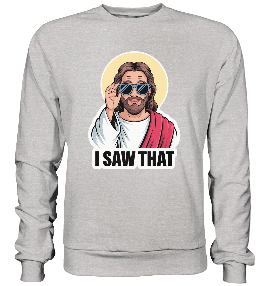 I Saw That – Jesus mit Sonnenbrille | Christliche Produkte - Premium Sweatshirt - Sweatshirts - Heather Grey (meliert) - GfoitMa