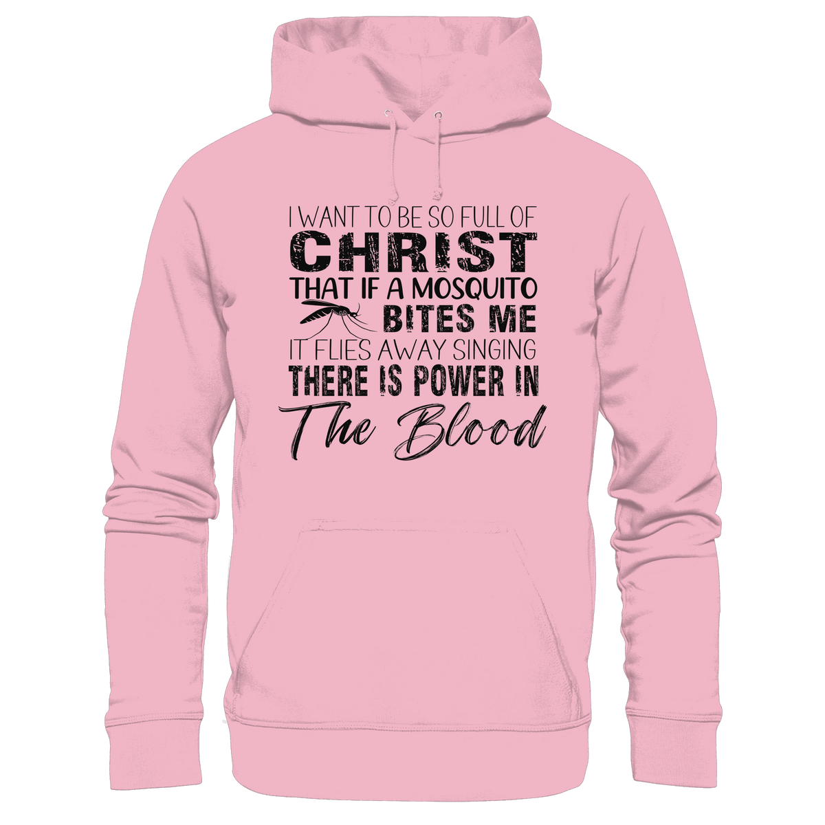 I Want to Be So Full of Christ – Mosquito | Christian Statement Print - Kids Premium Hoodie - Kids & Babys - Light Pink - GfoitMa