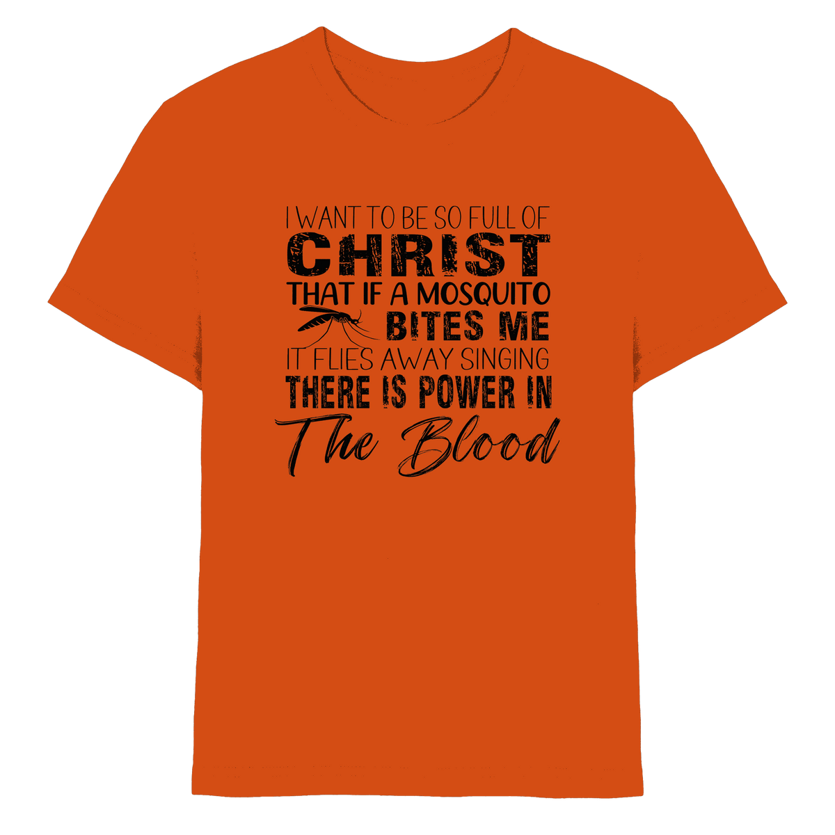 I Want to Be So Full of Christ – Mosquito | Christian Statement Print - Kids Premium Shirt - Kids & Babys - Orange - GfoitMa