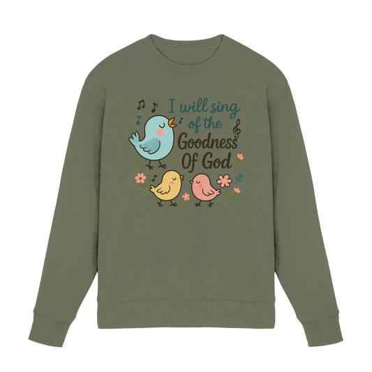 I will sing of the goodness of God | Christliche Produkte - Premium Sweatshirt - Sweatshirts - Classic Olive - GfoitMa