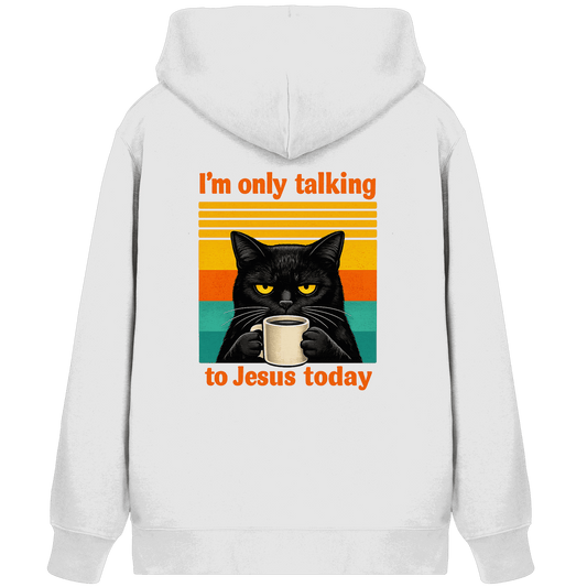 I’m Only Talking to Jesus Today – Grumpy Cat Coffee | Christliches Fun Design - Organic Zipper - Jacken/ Zipper - White - GfoitMa