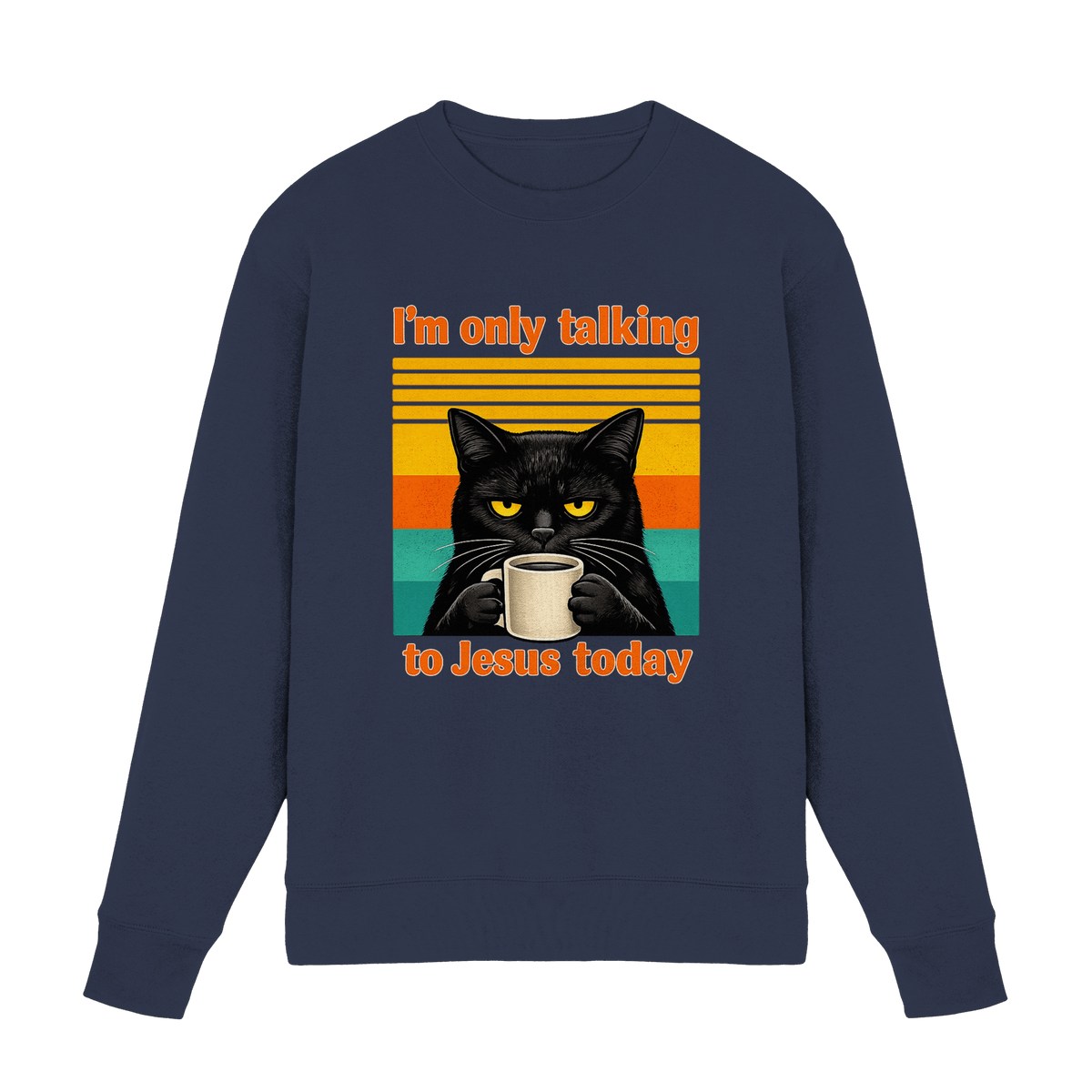 I’m Only Talking to Jesus Today – Grumpy Cat Coffee | Christliches Fun Design - Premium Sweatshirt - Sweatshirts - Deep Navy - GfoitMa