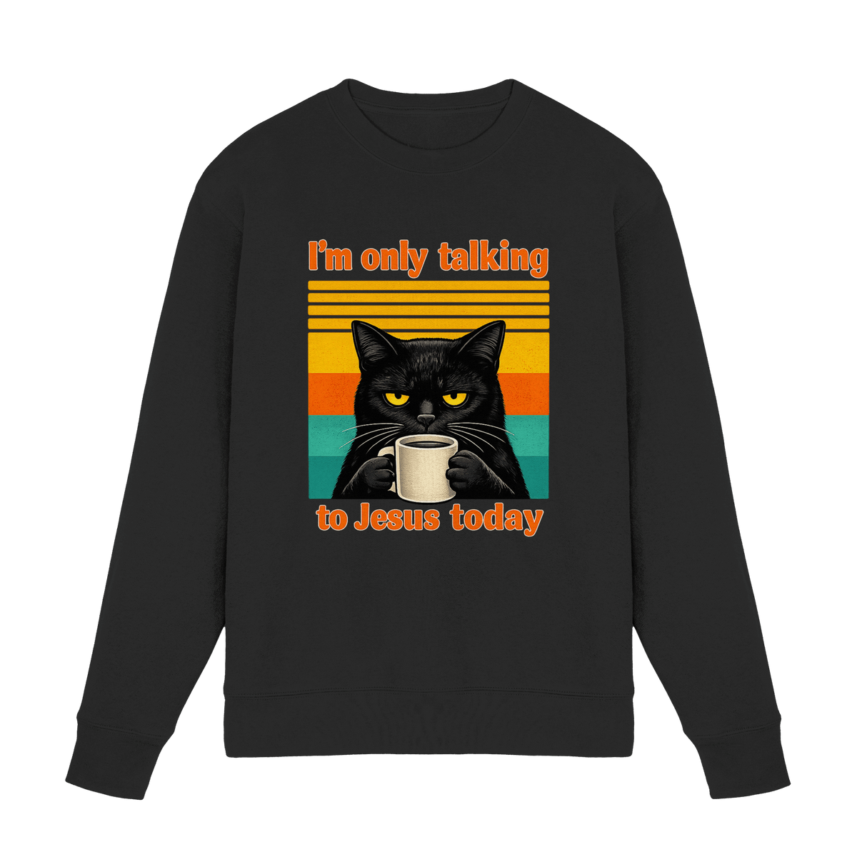 I’m Only Talking to Jesus Today – Grumpy Cat Coffee | Christliches Fun Design - Premium Sweatshirt - Sweatshirts - Black - GfoitMa