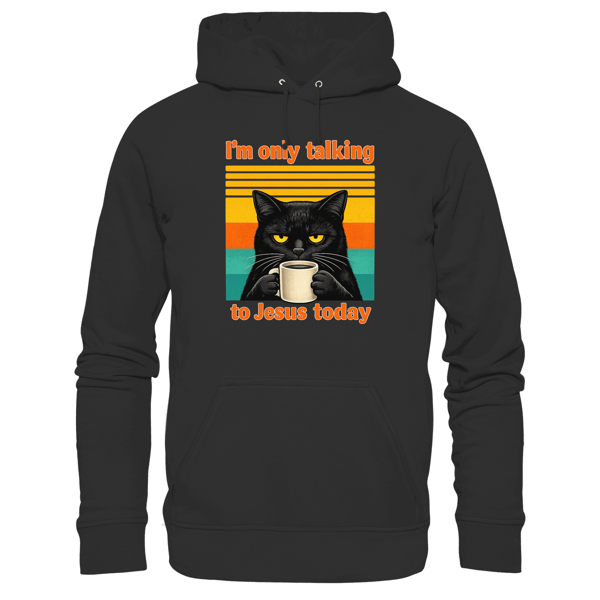 I’m Only Talking to Jesus Today – Grumpy Cat Coffee | Christliches Fun Design - Premium Unisex Hoodie - Hoodies - Black - GfoitMa