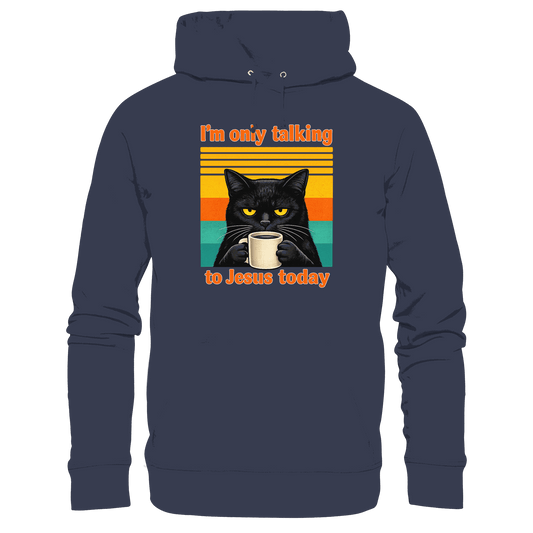 I’m Only Talking to Jesus Today – Grumpy Cat Coffee | Christliches Fun Design - Premium Unisex Hoodie - Hoodies - Deep Navy - GfoitMa