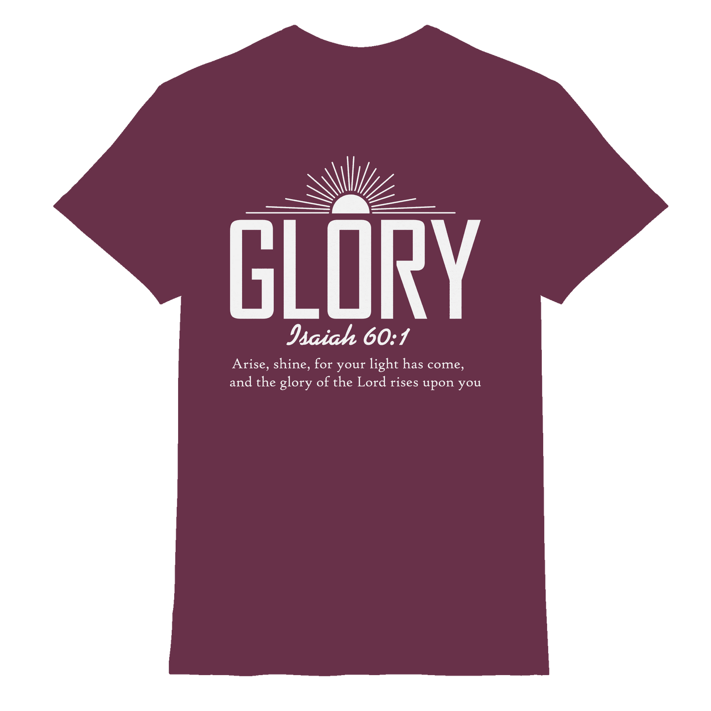 Isaiah 60:1 – Glory | Christliches Design mit Bibelvers - Premium Shirt - Unisex-Shirts - Burgundy - GfoitMa