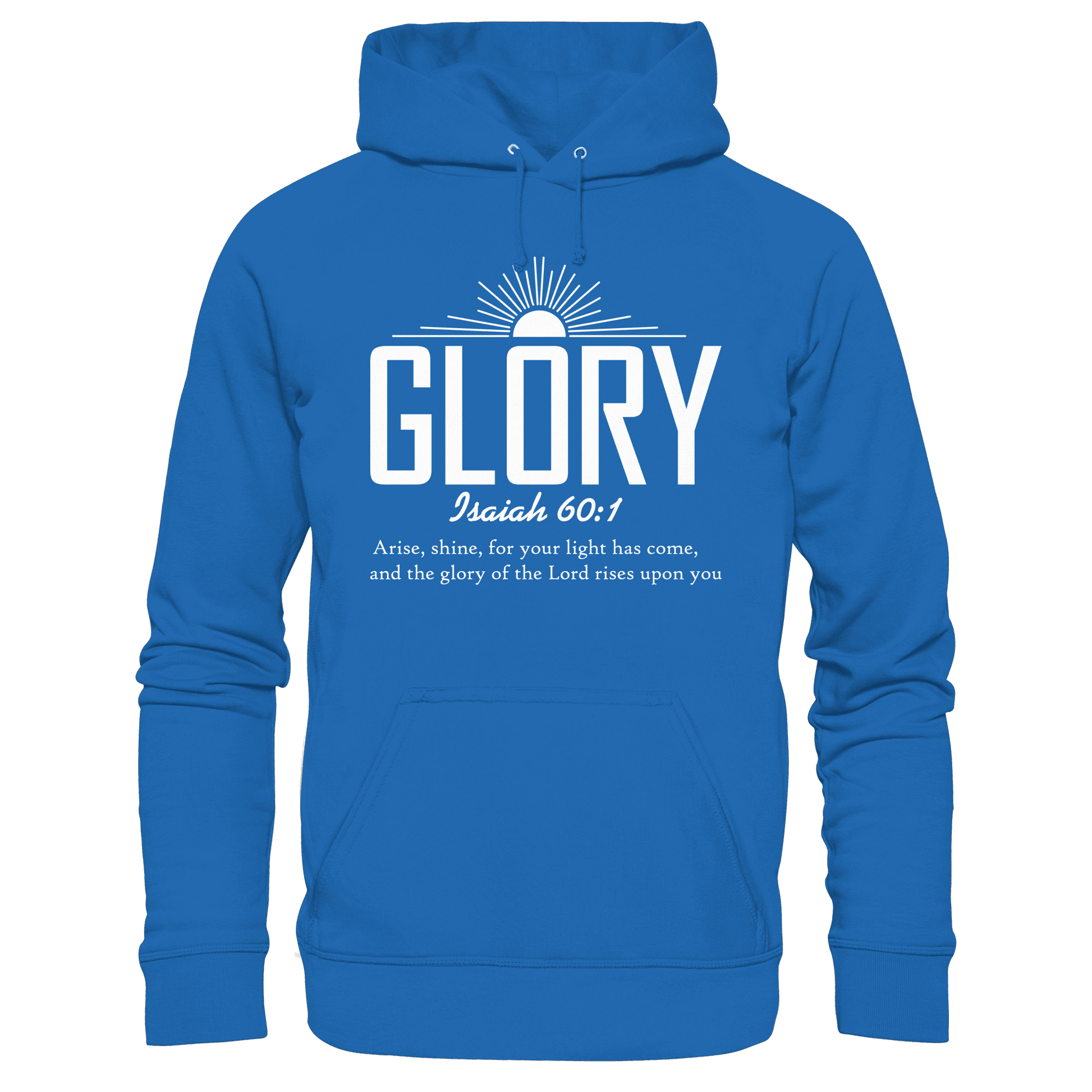 Isaiah 60:1 – Glory | Christliches Design mit Bibelvers - Premium Unisex Hoodie - Hoodies - Royal Blau - GfoitMa