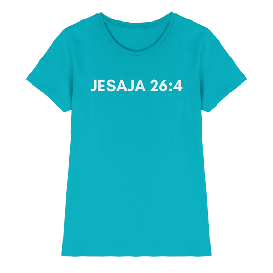 Jesaja 26,4 – Der Herr ist ein ewiger Fels | Christliches Bibelvers Design - Ladies Premium Shirt - Lady-Shirts - Swimming Pool - GfoitMa