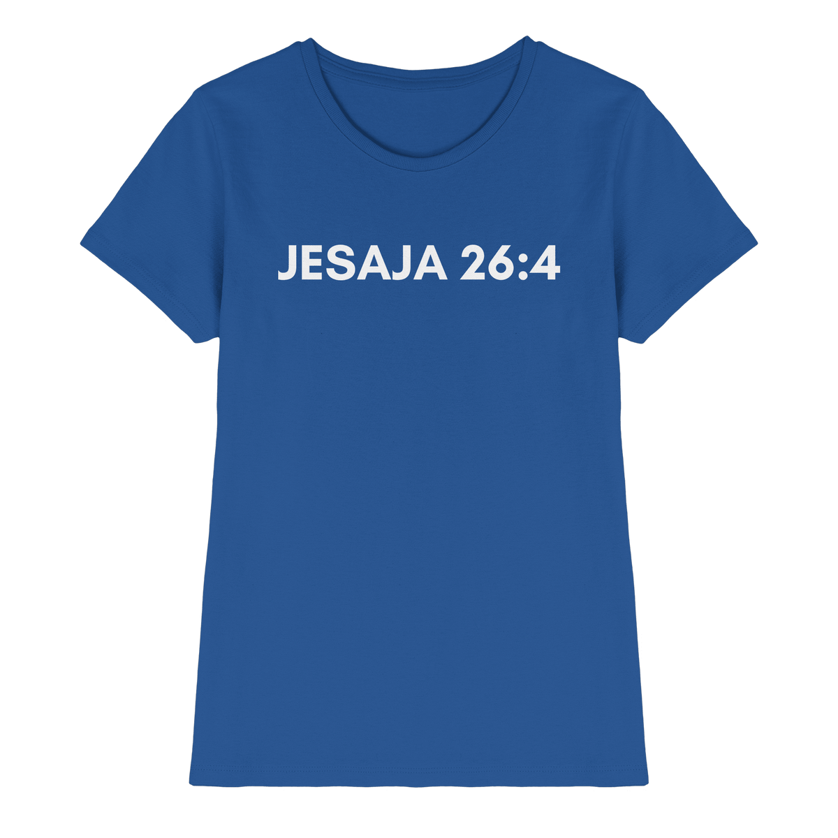 Jesaja 26,4 – Der Herr ist ein ewiger Fels | Christliches Bibelvers Design - Ladies Premium Shirt - Lady-Shirts - Royal Blue - GfoitMa