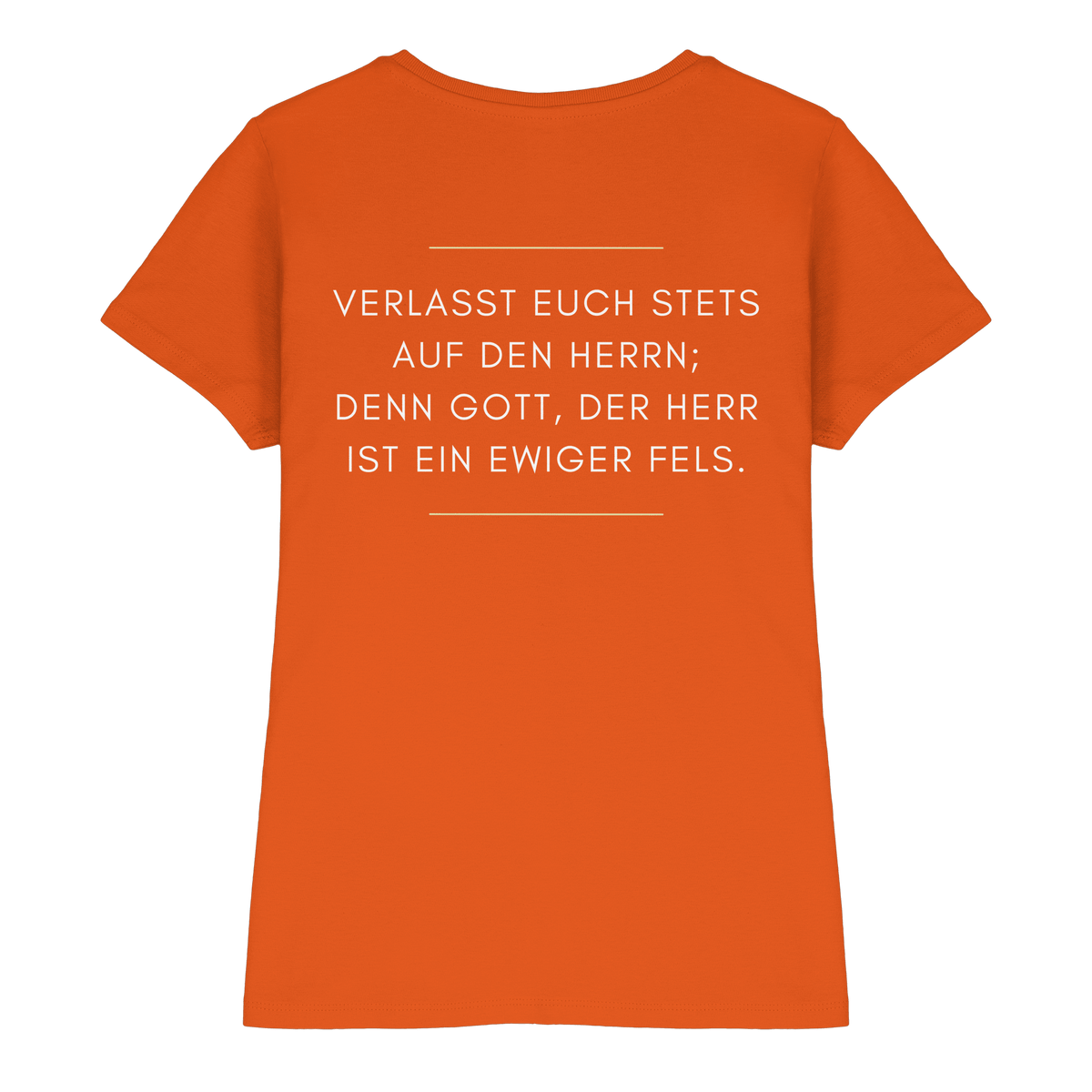 Jesaja 26,4 – Der Herr ist ein ewiger Fels | Christliches Bibelvers Design - Ladies Premium Shirt - Lady-Shirts - Orange - GfoitMa