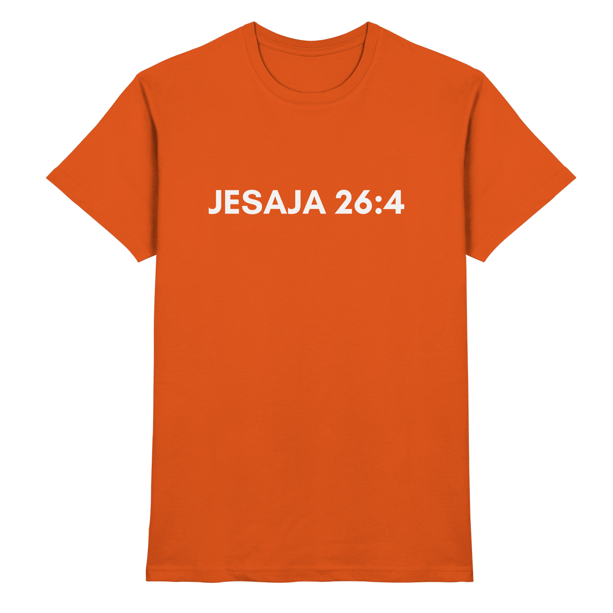 Jesaja 26,4 – Der Herr ist ein ewiger Fels | Christliches Bibelvers Design - Premium Shirt - Unisex-Shirts - Orange - GfoitMa