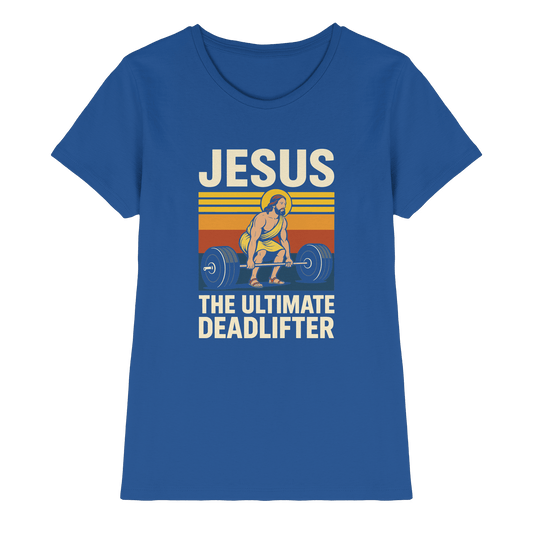 Jesus Deadlifter – Jesus the Ultimate Deadlifter | Christliches Fitness Design - Ladies Premium Shirt - Lady-Shirts - Royal Blue - GfoitMa