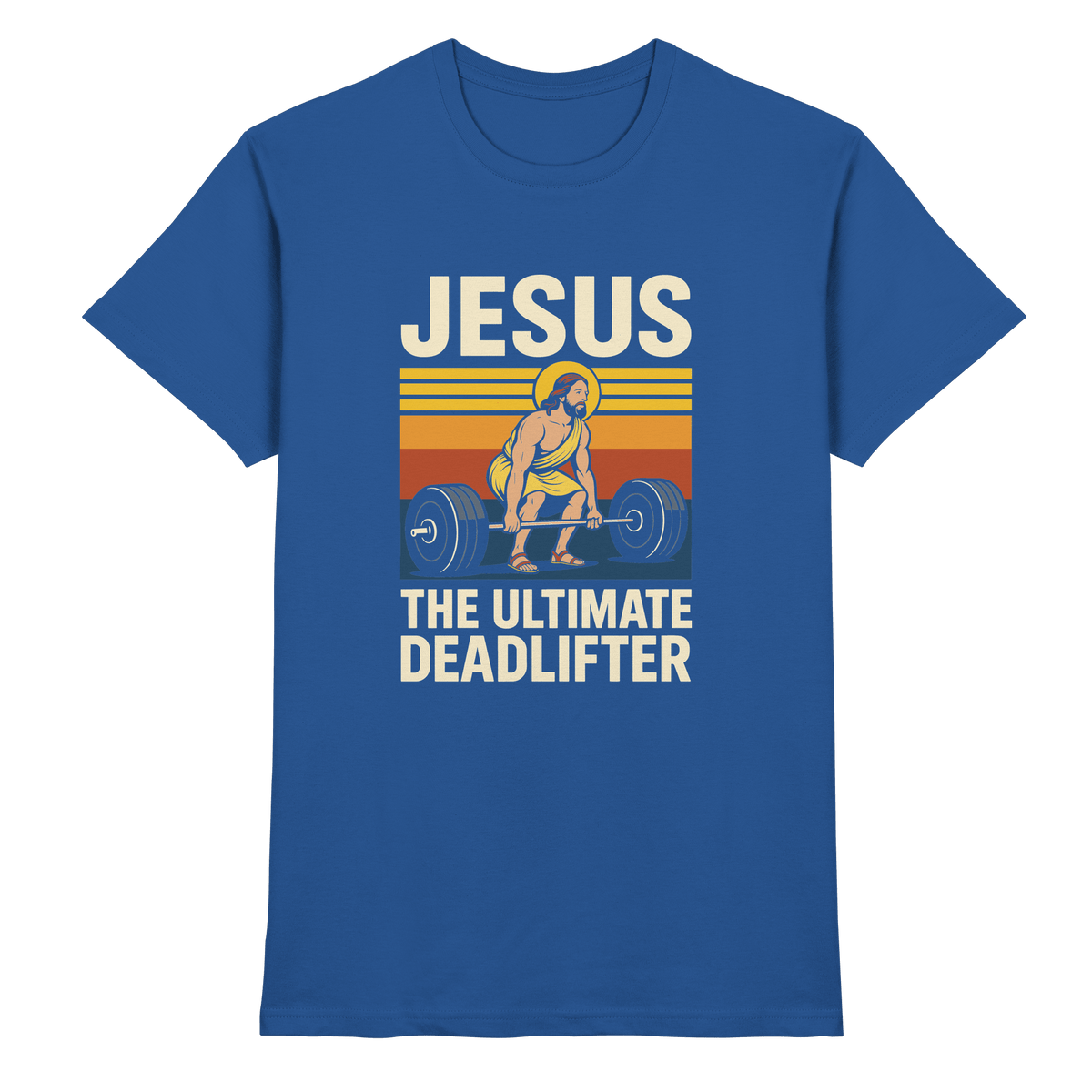 Jesus Deadlifter – Jesus the Ultimate Deadlifter | Christliches Fitness Design - Premium Shirt - Unisex-Shirts - Royal Blue - GfoitMa