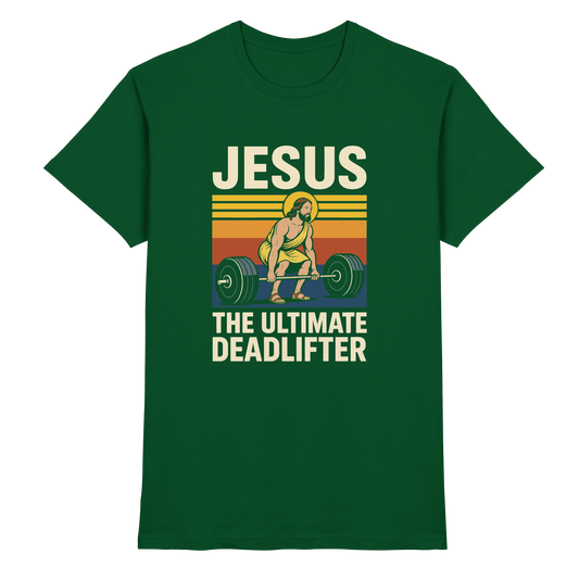 Jesus Deadlifter – Jesus the Ultimate Deadlifter | Christliches Fitness Design - Premium Shirt - Unisex-Shirts - Bottle Green - GfoitMa