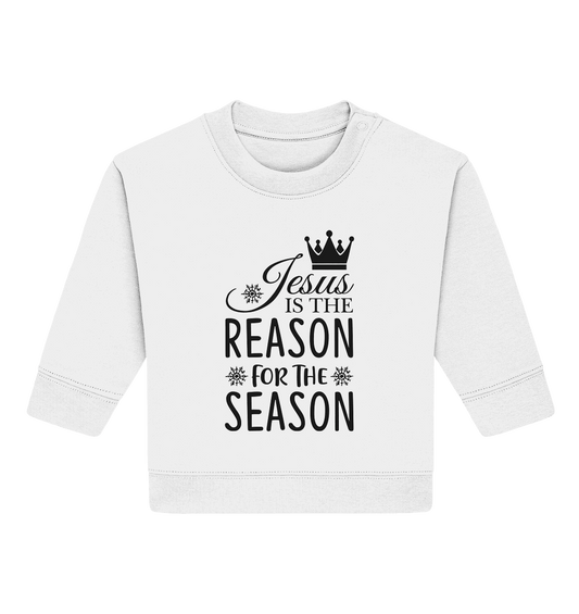 Jesus – Der Grund für die Weihnachtszeit | Christliche Geschenke - Baby Organic Sweatshirt - Kids & Babys - White - GfoitMa