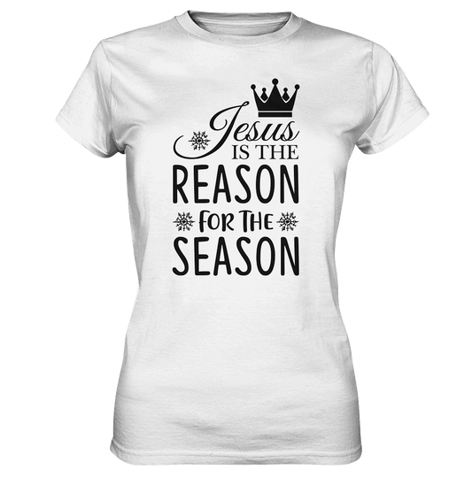 Jesus – Der Grund für die Weihnachtszeit | Christliche Geschenke - Ladies Premium Shirt - Lady-Shirts - White - GfoitMa