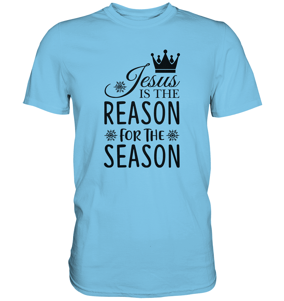 Jesus – Der Grund für die Weihnachtszeit | Christliche Geschenke - Premium Shirt - Unisex-Shirts - Sky Blue - GfoitMa