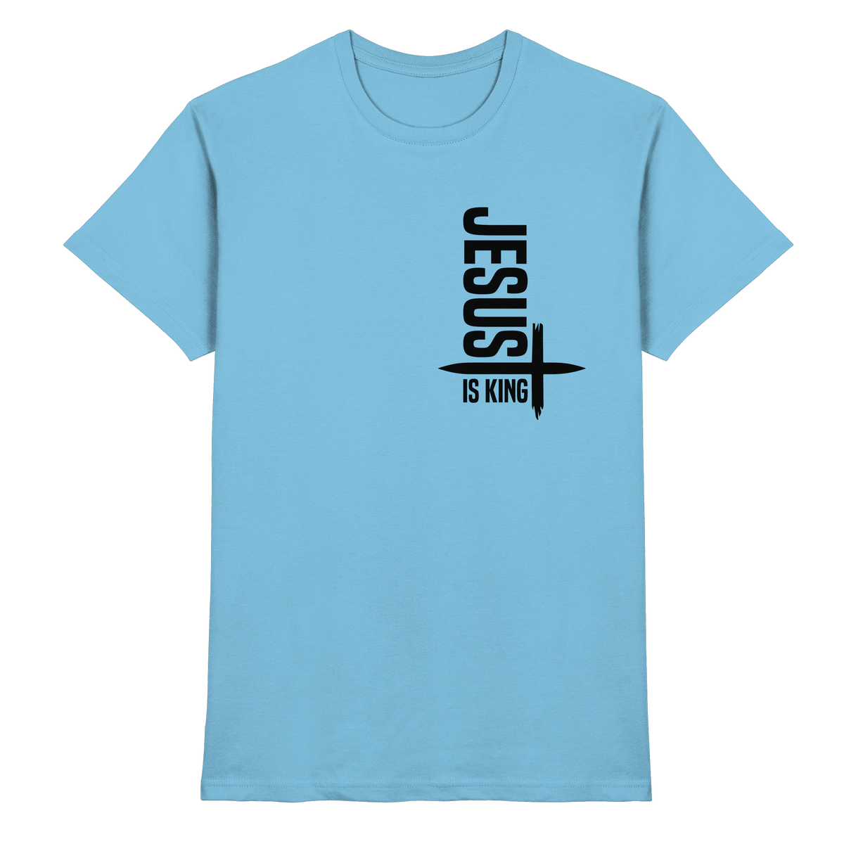 Jesus is King | Ein Statement des Glaubens - Premium Shirt - Unisex-Shirts - Sky Blue - GfoitMa
