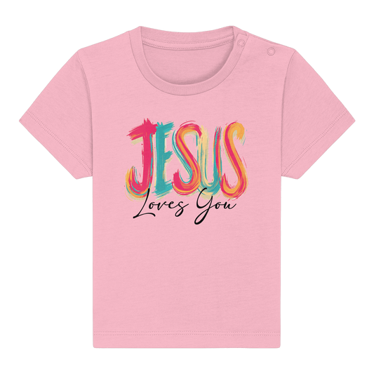 Jesus Loves You – Buntes Design voller Hoffnung und Liebe | Christliches Design - Baby Organic Shirt - Kids & Babys - Cotton Pink - GfoitMa